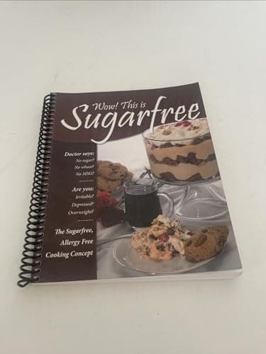 Wow! This Is Sugarfree (The Sugarfree, Allergy Free Cooking Concept)
