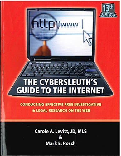 The Cybersleuth's Guide to the Internet 13th Editi