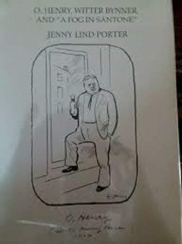 Book cover for O. Henry, Witter Bynner, and "A fog in Santone" by Porter, Jenny Lind