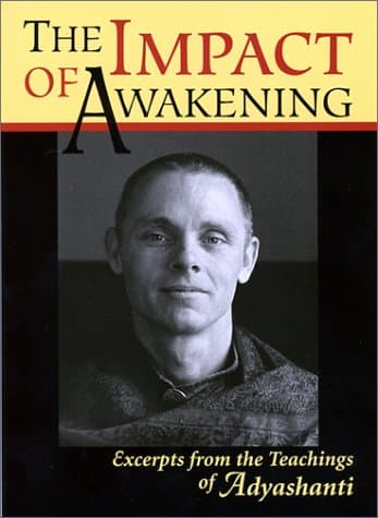 Book cover for The Impact of Awakening: Excerpts from the Teachings of Adyashanti by Adyashanti