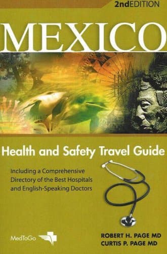 Mexico: Health and Safety Travel Guide, 2nd Edition