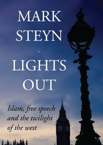 Book cover for Lights Out: Islam, Free Speech And The Twilight Of The West by Mark Steyn