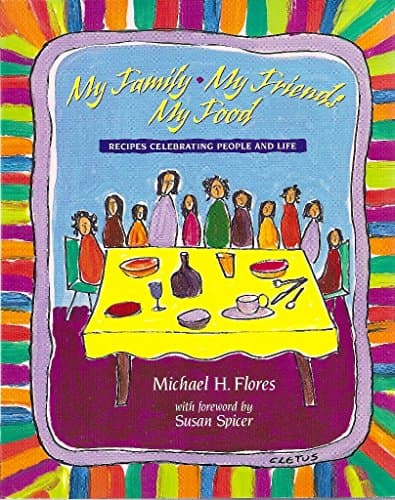 Book cover for My Family, My Friends, My Food by Michael H. Flores