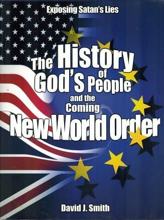 Exposing Satan's Lies: The History of God's People and the Coming New World Order