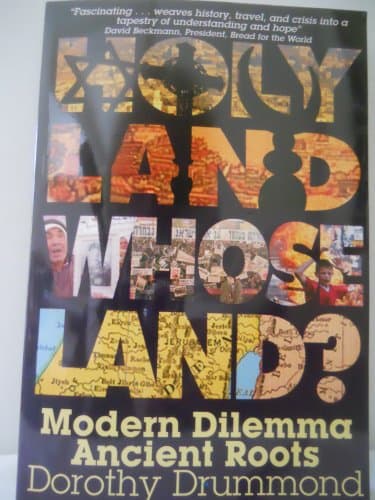 Book cover for Holy Land, Whose Land?: Modern Dilemma, Ancient Roots by Drummond, Dorothy W.