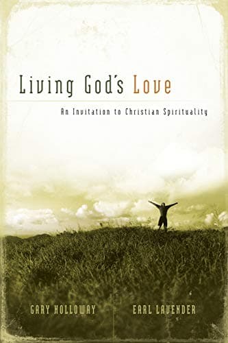 Book cover for Living God's Love: An Invitation to Christian Spirituality by Gary Holloway