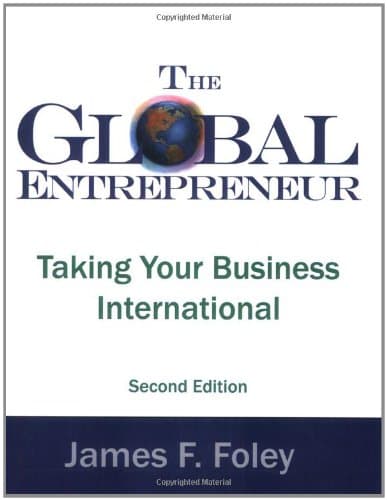 Book cover for The Global Entrepreneur by Foley, James F.