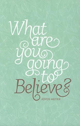 What are You Going to Believe?