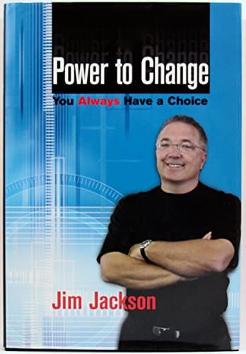 Book cover for Power to Change: You Always Have a Choice by Jim Jackson