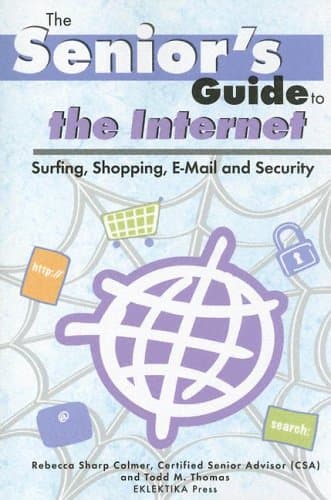 Book cover for Senior's Guide to the Internet (Senior's Guides) by Rebecca Sharp Colmer, Todd Thomas