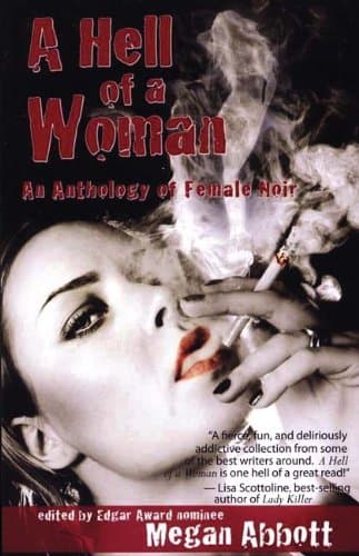Book cover for A Hell of a Woman: An Anthology of Female Noir by Abbott, Megan