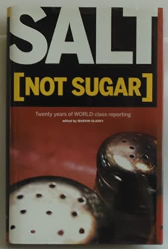 Book cover for Salt [Not Sugar]: Twenty Years of World-Class Reporting by Marvin Olasky