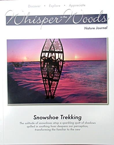 Book cover for Whisper in the Woods Snowshoe Trekking by Kimberli A. Bindschatel