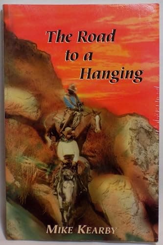 Book cover for The Road to a Hanging by Mike Kearby