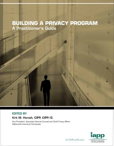 Book cover for Building a Privacy Program: A Practitioner's Guide by Kirk M. Herath