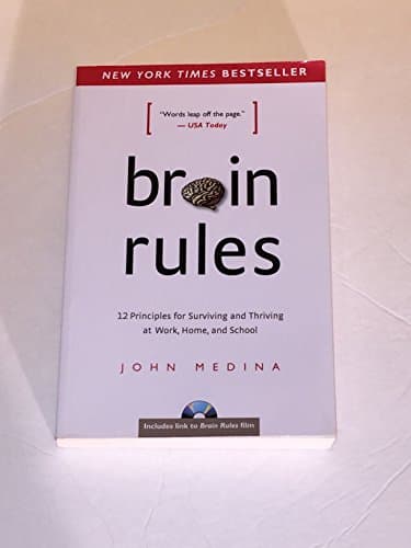 Book cover for Brain Rules: 12 Principles for Surviving and Thriving at Work, Home, and School by Medina, John