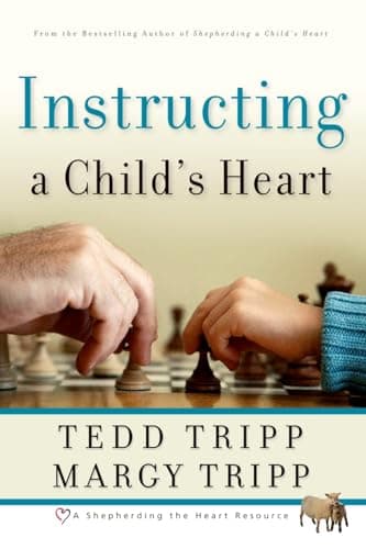 Book cover for Instructing a Child's Heart by Tedd Tripp