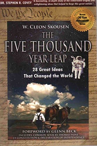 Book cover for The Five Thousand Year Leap: 28 Great Ideas That Changed the World (Revised 30 Year Anniversary Edition) by W. Cleon Skousen