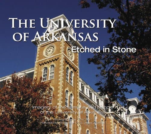 The University of Arkansas: Etched in Stone