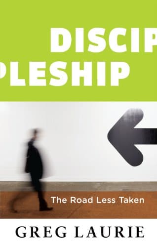 Book cover for Discipleship: The Road Less Taken by Greg Laurie