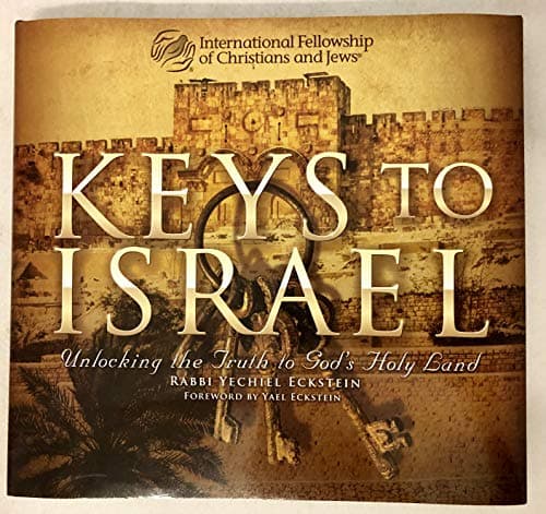 Book cover for Keys to Israel : Unlocking the Truth to God's Holy Land by Yechiel Eckstein