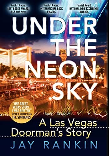Book cover for Under the Neon Sky...a Las Vegas Doorman's Story by Rankin, Jay