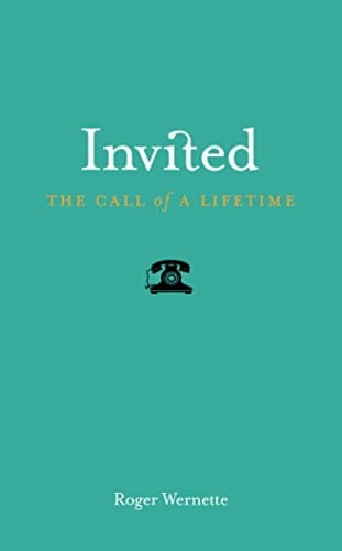 Book cover for Invited: The Call of a Lifetime by Roger Wernette