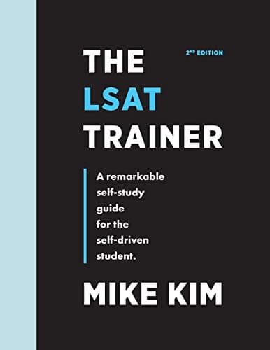 Book cover for The LSAT Trainer: A Remarkable Self-Study Guide For The Self-Driven Student by Kim, Mike