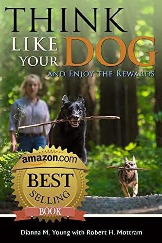 Book cover for Think Like Your Dog and Enjoy the Rewards by Dianna M. Young