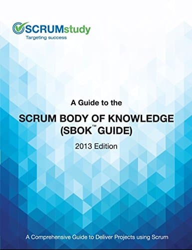 A Guide to the Scrum Body of Knowledge (SBOK Guide)