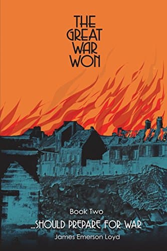 The Great War Won: ...Should Prepare for War