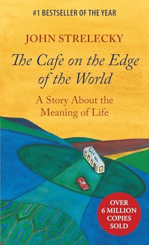 Book cover for The Cafe on the Edge of the World: A Story About the Meaning of Life by Strelecky, John