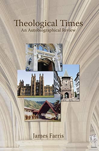Book cover for Theological Times: An Autobiographical Review by Farris, James