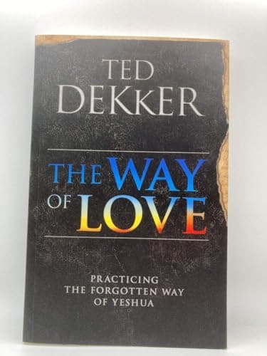 Book cover for The Way of Love by Ted Dekker