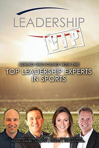 Book cover for Leadership VIP: Behind The Scenes with the Top Leadership Experts in Sports by Morse, Matt
