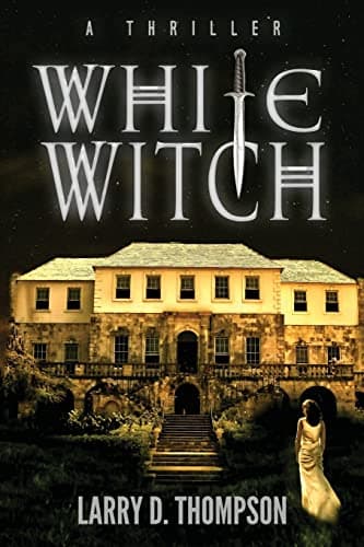 Book cover for White Witch by Thompson, Larry D.