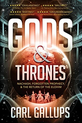 Book cover for Gods & Thrones: Nachash, Forgotten Prophecy, & the Return of the Elohim by Carl Gallups
