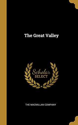 Book cover for The Great Valley by The Macmillan Company