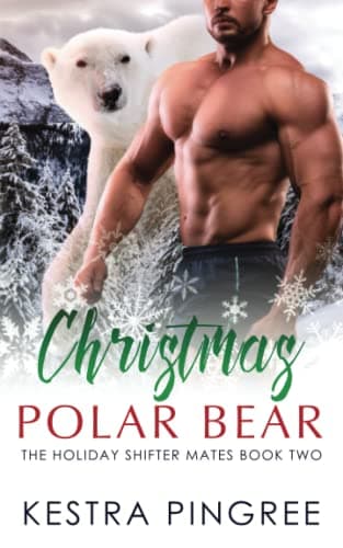 Book cover for Christmas Polar Bear (The Holiday Shifter Mates) by Pingree, Kestra