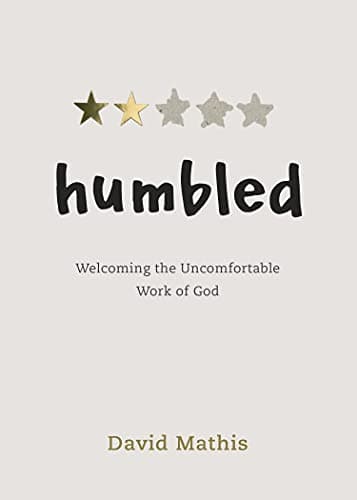 Book cover for Humbled: Welcoming the Uncomfortable Work of God by Mathis, David