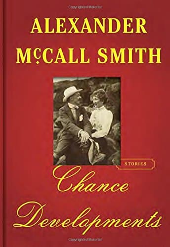 Book cover for Chance Developments: Stories by McCall Smith, Alexander