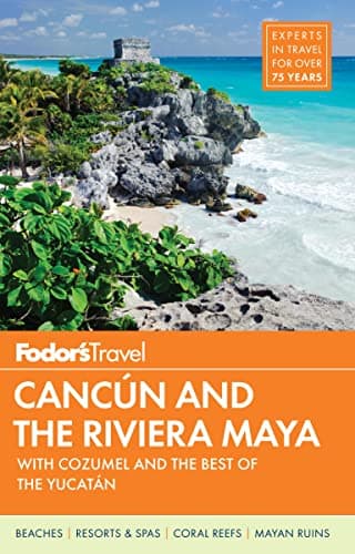 Book cover for Fodor's Cancun & the Riviera Maya: with Cozumel & the Best of the Yucatan (Full-color Travel Guide) by Fodor's Travel Guides