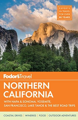 Book cover for Fodor's Northern California: with Napa & Sonoma, Yosemite, San Francisco, Lake Tahoe & the Best Road Trips (Full-color Travel Guide, 14) by Fodor's Travel Guides