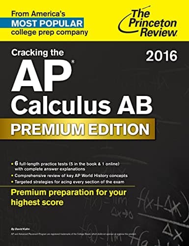 Book cover for Cracking the AP Calculus AB Exam 2016, Premium Edition (College Test Preparation) by Princeton Review