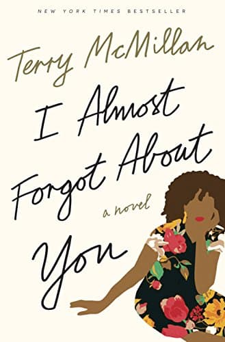 Book cover for I Almost Forgot About You by McMillan, Terry