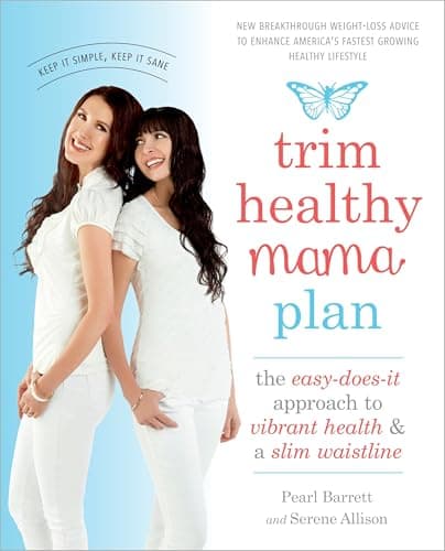 Book cover for Trim Healthy Mama Plan: The Easy-Does-It Approach to Vibrant Health and a Slim Waistline by Barrett, Pearl