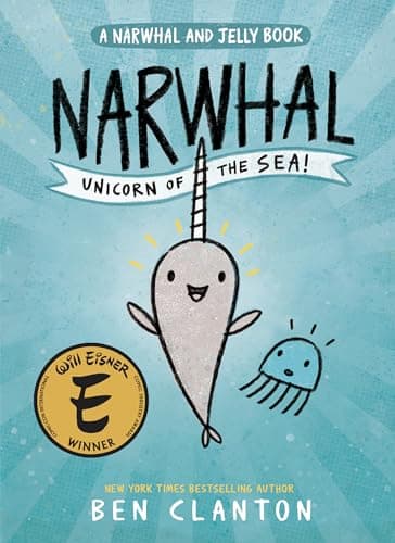 Narwhal: Unicorn of the Sea! (A Narwhal and Jelly Book #1)