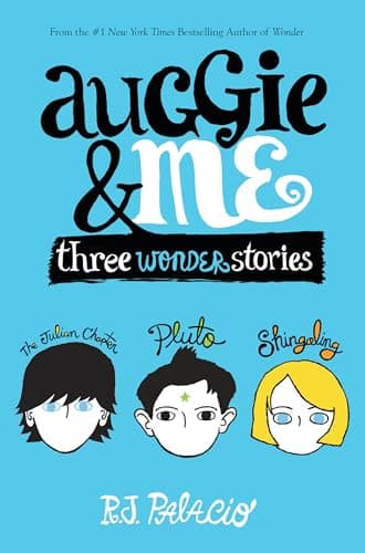 Book cover for Auggie & Me: Three Wonder Stories by Palacio, R. J.