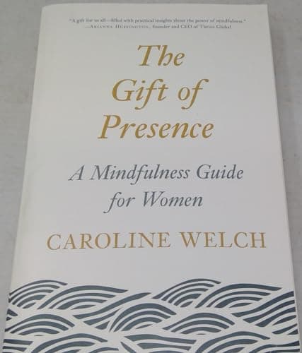 Book cover for The Gift of Presence - A Mindfulness Guide for Women by Caroline Welch by Caroline Welch