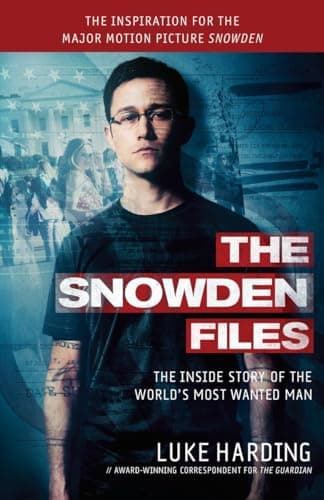 Book cover for The Snowden Files (Movie Tie In Edition): The Inside Story of the World's Most Wanted Man by Harding, Luke
